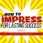 SLIDES: How to Impress for Lasting Success